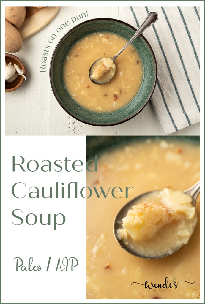 Pinterest pin for Roasted Cauliflower Soup (AIP/Paleo)